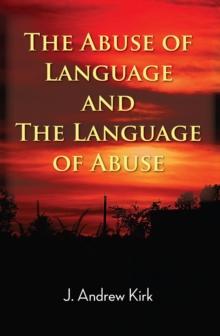 The Abuse of Language and the Language of Abuse