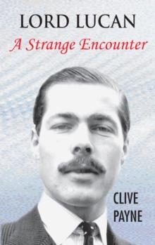 Lord  Lucan - A Strange Encounter