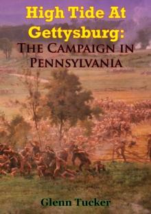 High Tide At Gettysburg: The Campaign In Pennsylvania