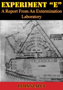 EXPERIMENT "E" - A Report From An Extermination Laboratory