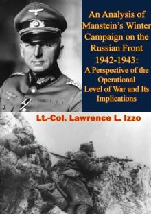 An Analysis of Manstein's Winter Campaign on the Russian Front 1942-1943: