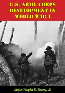 U.S. Army Corps Development In World War I