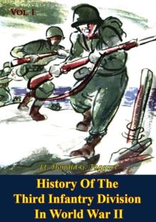 History Of The Third Infantry Division In World War II, Vol. I