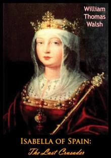 Isabella of Spain: The Last Crusader