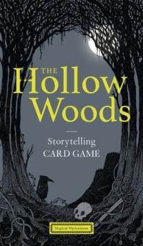 The Hollow Woods : Storytelling Card Game