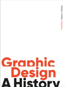 Graphic Design, Third Edition : A History