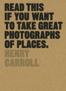 Read This if You Want to Take Great Photographs of Places