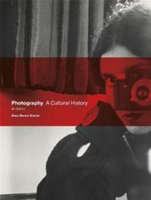 Photography Fifth Edition : A Cultural History