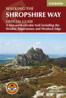 Walking the Shropshire Way : A two-week circular trail including the Wrekin, Stiperstones and Wenlock Edge