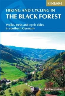 Hiking and Cycling in the Black Forest : Walks, treks and cycle rides in southern Germany