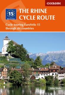 The Rhine Cycle Route : Cycle touring EuroVelo 15 through six countries