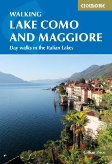 Walking Lake Como and Maggiore : Day walks and the Sentiero del Viandante trek in the Italian Lakes