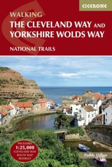 The Cleveland Way and the Yorkshire Wolds Way : NATIONAL TRAILS: The North York Moors, Yorkshire Wolds and Yorkshire Coast