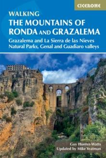 The Mountains of Ronda and Grazalema : Grazalema and La Sierra de las Nieves Natural Parks, Genal and Guadiaro valleys