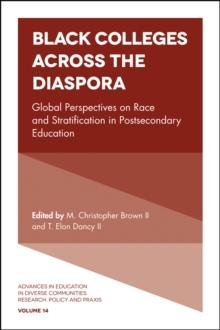 Black Colleges Across the Diaspora : Global Perspectives on Race and Stratification in Postsecondary Education