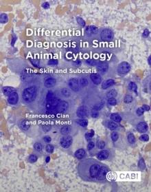 Differential Diagnosis in Small Animal Cytology : The Skin and Subcutis