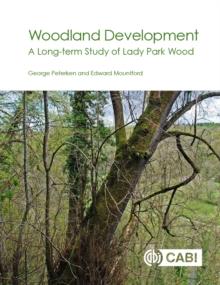 Woodland Development : A Long-term Study of Lady Park Wood