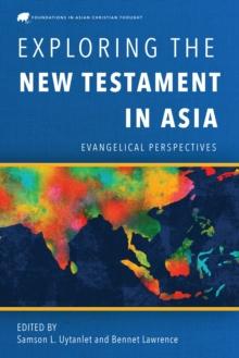 Exploring the New Testament in Asia : Evangelical Perspectives