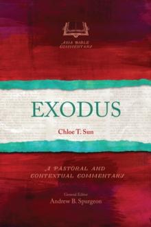 Exodus : A Pastoral and Contextual Commentary