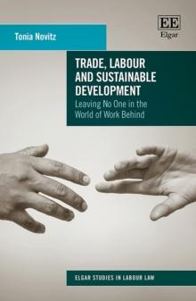 Trade, Labour and Sustainable Development : Leaving No One in the World of Work Behind