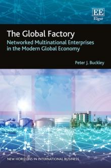 Global Factory : Networked Multinational Enterprises in the Modern Global Economy