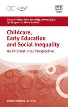 Childcare, Early Education and Social Inequality : An International Perspective