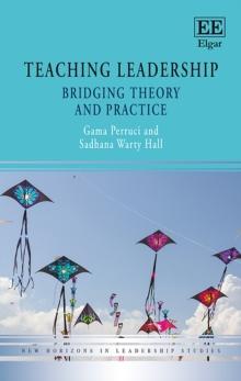 Teaching Leadership : Bridging Theory and Practice