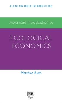 Advanced Introduction to Ecological Economics