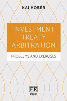 Investment Treaty Arbitration : Problems and Exercises