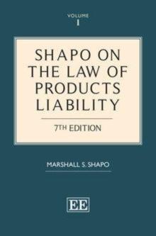 Shapo on The Law of Products Liability : 7th Edition