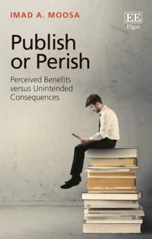 Publish or Perish : Perceived Benefits versus Unintended Consequences