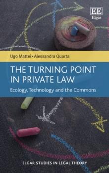 Turning Point in Private Law : Ecology, Technology and the Commons