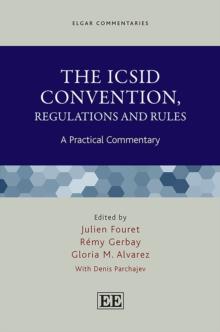 ICSID Convention, Regulations and Rules : A Practical Commentary