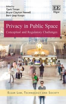 Privacy in Public Space : Conceptual and Regulatory Challenges