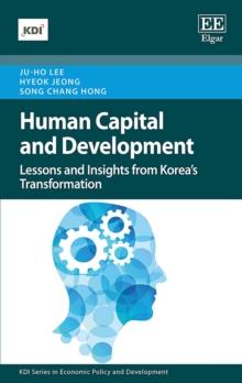 Human Capital and Development : Lessons and Insights from Korea's Transformation