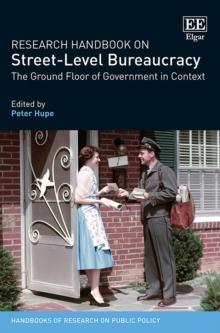 Research Handbook on Street-Level Bureaucracy : The Ground Floor of Government in Context