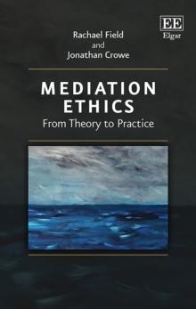 Mediation Ethics : From Theory to Practice