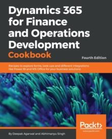 Dynamics 365 for Finance and Operations Development Cookbook - Fourth Edition