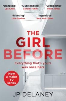 The Girl Before : The addictive million-copy bestseller - now a major TV series