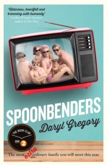 Spoonbenders : A hilarious and heartwarming family drama, a BBC Radio 2 Book Club pick