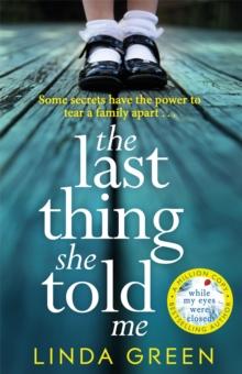 The Last Thing She Told Me : The Richard & Judy Book Club Bestseller