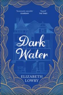 Dark Water : Longlisted for the Walter Scott Prize for Historical Fiction