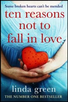 Ten Reasons Not to Fall In Love : A Dark Secret Can Ruin Everything