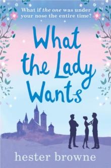 What the Lady Wants : escape with this sweet and funny romantic comedy