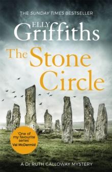 The Stone Circle : The Dr Ruth Galloway Mysteries 11