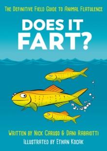 Does It Fart? : The Definitive Field Guide to Animal Flatulence