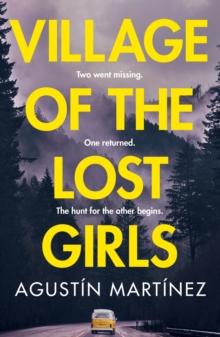 Village of the Lost Girls : Perfect for fans of The Missing