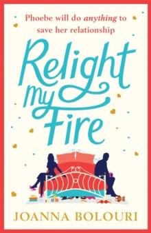 Relight My Fire : a hilarious laugh-out-loud rom com perfect for 2021