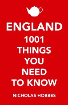 England : 1,001 Things You Need to Know