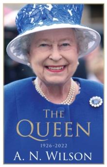 The Queen : The Life and Family of Queen Elizabeth II